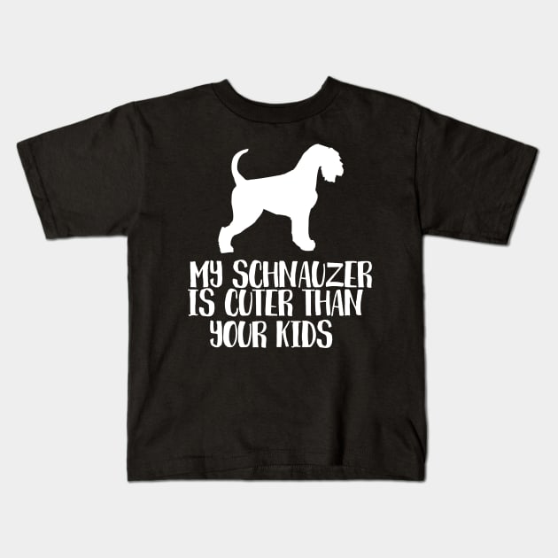 My Schnauzer Is Cuter Than Your Kids Kids T-Shirt by juinwonderland 41